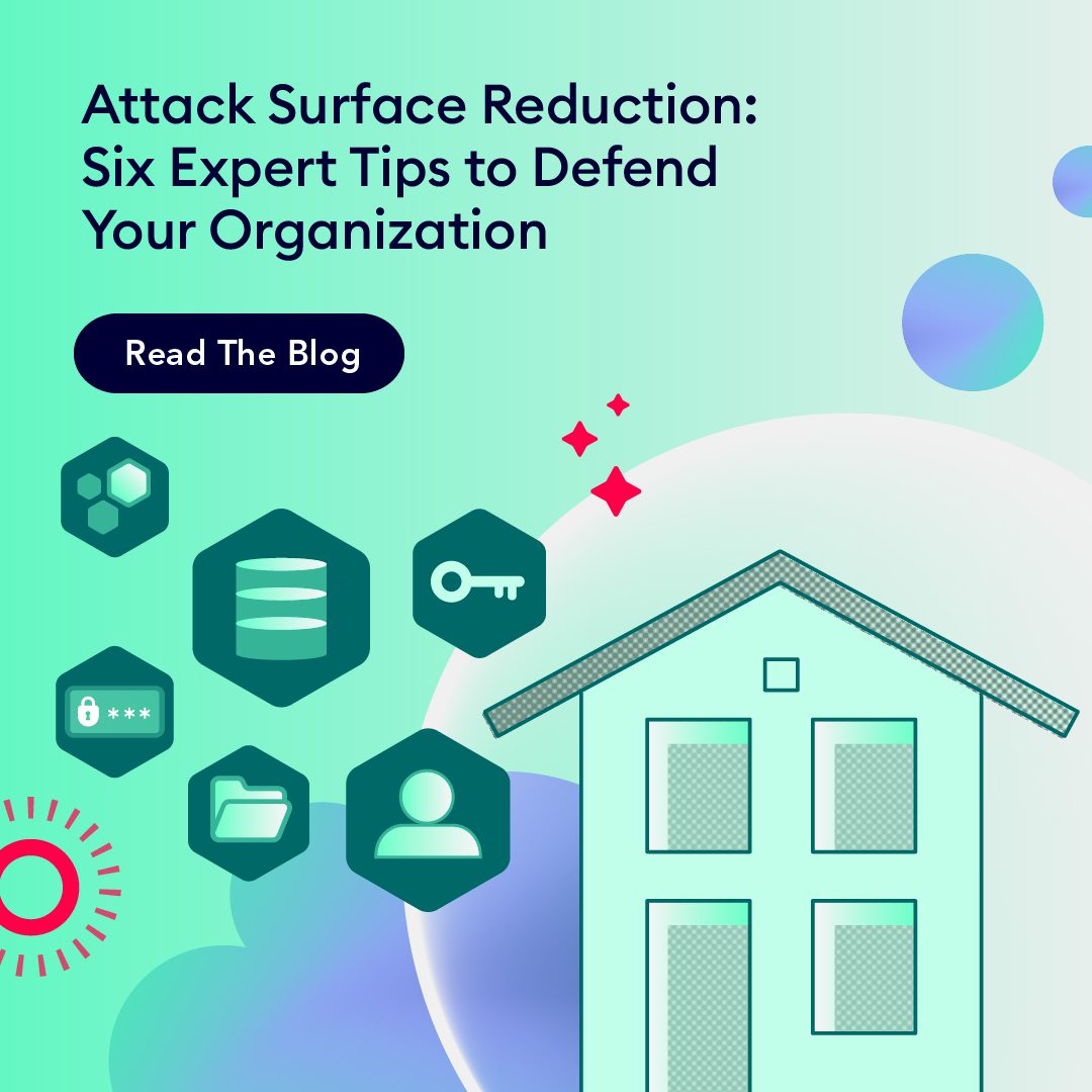 attack-surface-reduction-7-expert-tips-to-defend-your-organization